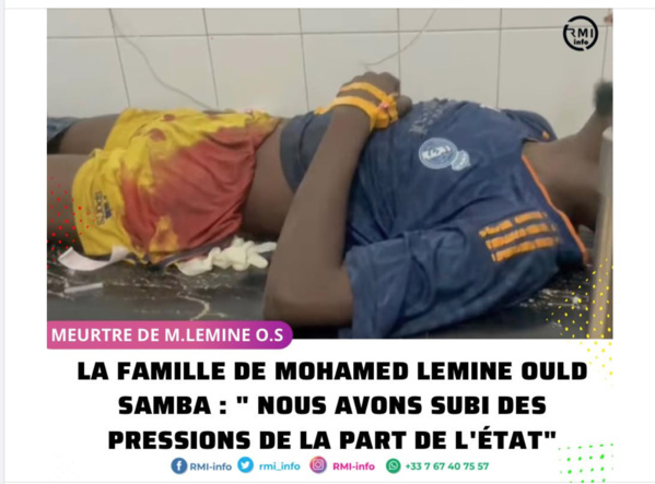 La famille de Mohamed Lemine Ould Samba : " nous avons subi des pressions de la part de l'État"